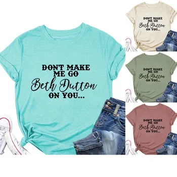 Свободные женские топы большого размера с печатными буквами Beth Dutton On You fun, повседневные женские топы, футболка с круглым вырезом и коротким рукавом